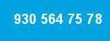 930 564 75 78